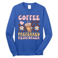 Coffee Preferred Reinforcer Aba Behavior Analyst Therapist Gift Long Sleeve Shirt