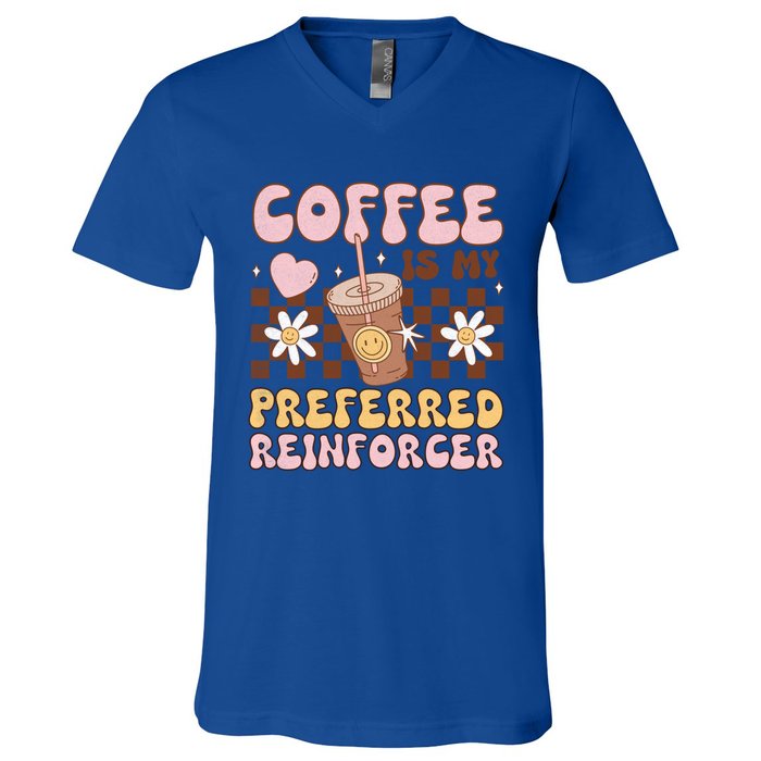 Coffee Preferred Reinforcer Aba Behavior Analyst Therapist Gift V-Neck T-Shirt