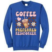 Coffee Preferred Reinforcer Aba Behavior Analyst Therapist Gift Tall Sweatshirt