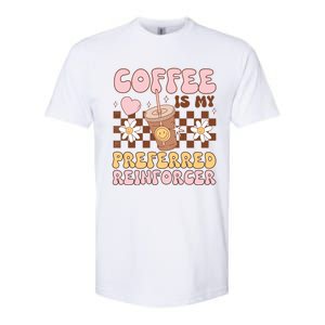 Coffee Preferred Reinforcer Aba Behavior Analyst Therapist Gift Softstyle CVC T-Shirt