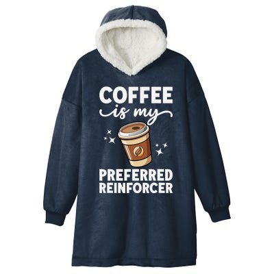 Coffee Preferred Reinforcer Aba Behavior Analyst Therapist Hooded Wearable Blanket