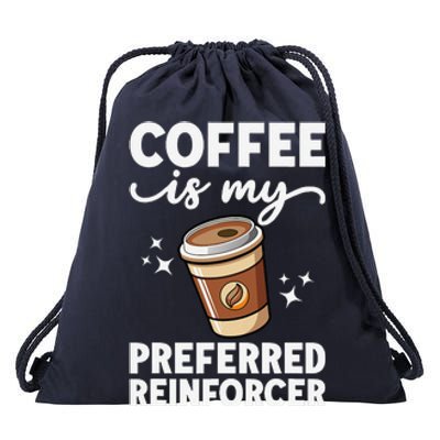 Coffee Preferred Reinforcer Aba Behavior Analyst Therapist Drawstring Bag