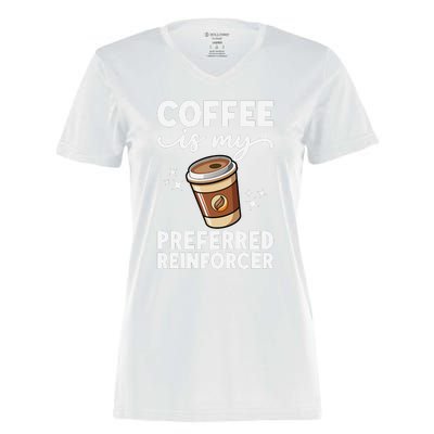 Coffee Preferred Reinforcer Aba Behavior Analyst Therapist Women's Momentum V-Neck T-Shirt