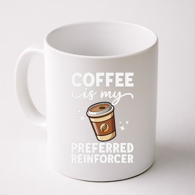 Coffee Preferred Reinforcer Aba Behavior Analyst Therapist Coffee Mug