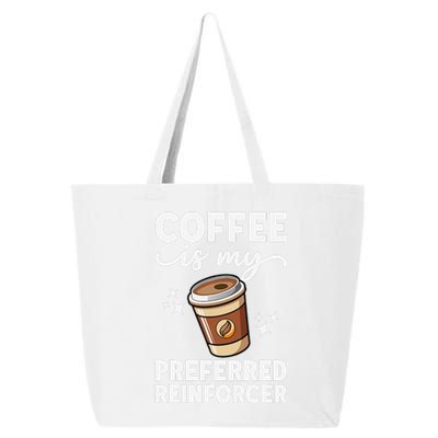 Coffee Preferred Reinforcer Aba Behavior Analyst Therapist 25L Jumbo Tote