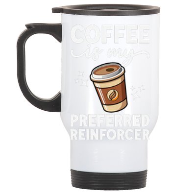 Coffee Preferred Reinforcer Aba Behavior Analyst Therapist Stainless Steel Travel Mug