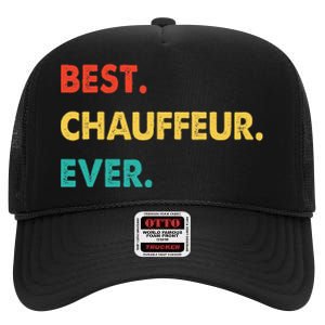 Chauffeur Profession Retro Best Chauffeur Ever High Crown Mesh Back Trucker Hat