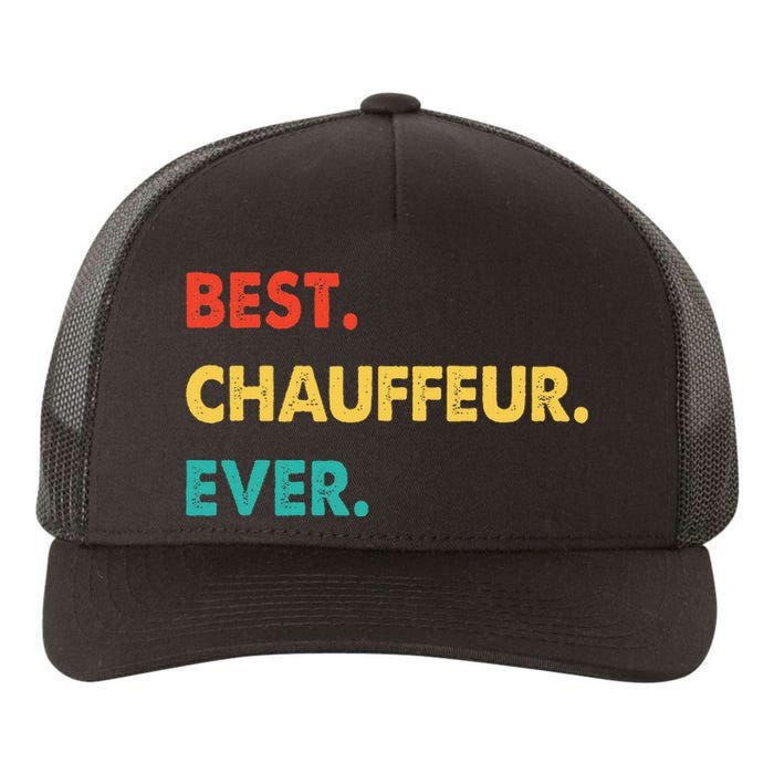 Chauffeur Profession Retro Best Chauffeur Ever Yupoong Adult 5-Panel Trucker Hat