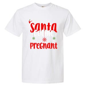 Christmas Pregnancy Santa Got Me Pregnant Gift Garment-Dyed Heavyweight T-Shirt