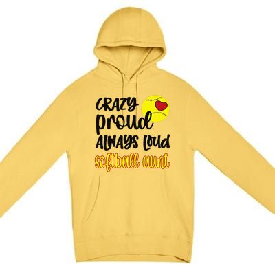 Crazy Proud Softball Aunt Softball Auntie Premium Pullover Hoodie