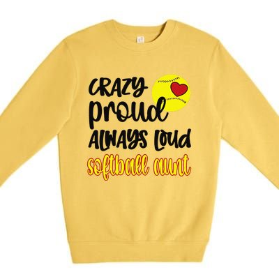 Crazy Proud Softball Aunt Softball Auntie Premium Crewneck Sweatshirt