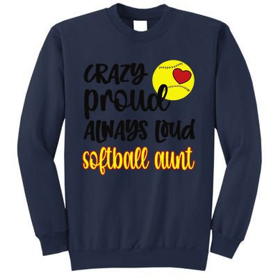 Crazy Proud Softball Aunt Softball Auntie Sweatshirt