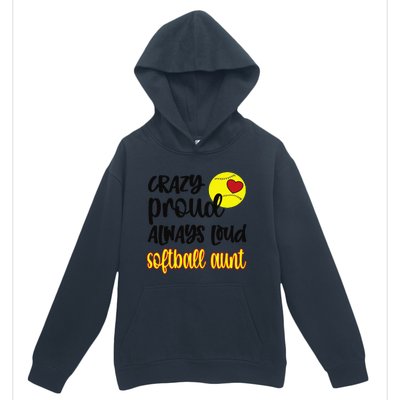 Crazy Proud Softball Aunt Softball Auntie Urban Pullover Hoodie