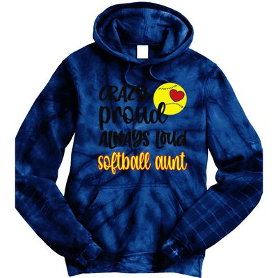 Crazy Proud Softball Aunt Softball Auntie Tie Dye Hoodie