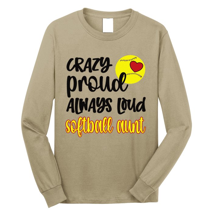 Crazy Proud Softball Aunt Softball Auntie Long Sleeve Shirt