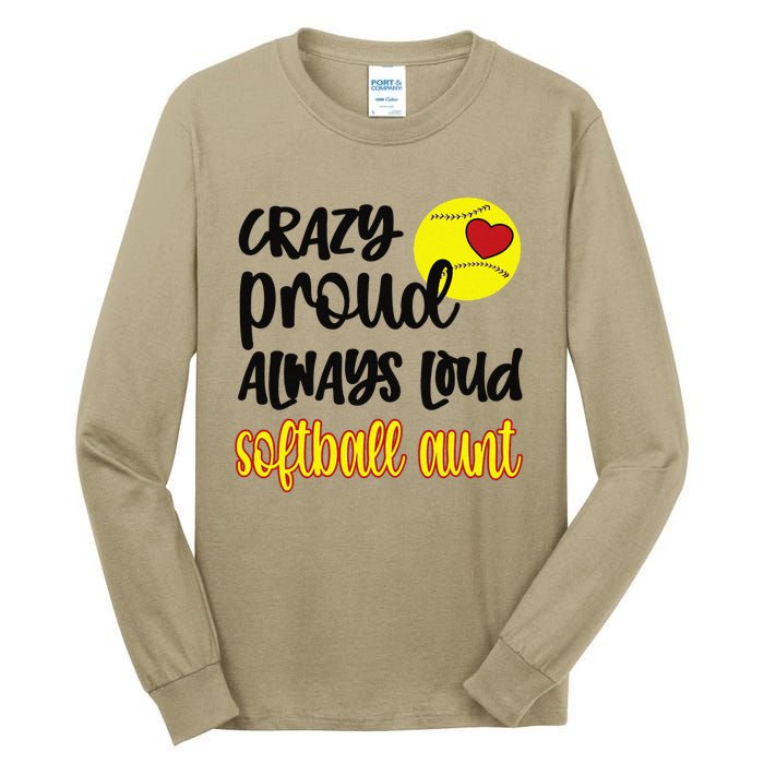 Crazy Proud Softball Aunt Softball Auntie Tall Long Sleeve T-Shirt