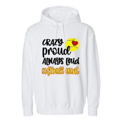 Crazy Proud Softball Aunt Softball Auntie Garment-Dyed Fleece Hoodie