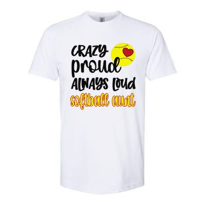 Crazy Proud Softball Aunt Softball Auntie Softstyle CVC T-Shirt