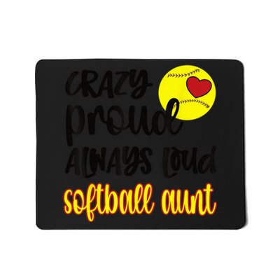 Crazy Proud Softball Aunt Softball Auntie Mousepad