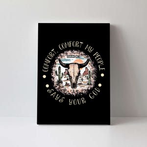 Comfort People Says Your God Isaiah 401 Bull Deserts Canvas