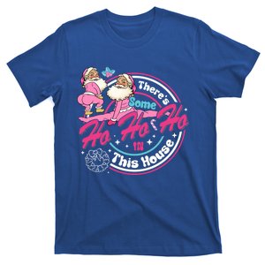 Christmas Pink Santa ThereS Some Ho Ho Hos In This House Funny Gift T-Shirt