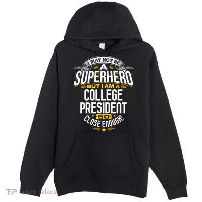 College President Superhero Presidents Gift Idea Premium Pullover Hoodie