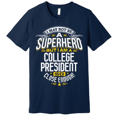 College President Superhero Presidents Gift Idea Premium T-Shirt