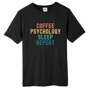 Coffee Psychology Sleep Repeat Funny Psychology &Amp; Coffee Gift Tall Fusion ChromaSoft Performance T-Shirt