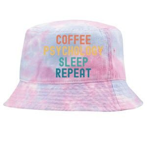 Coffee Psychology Sleep Repeat Funny Psychology &Amp; Coffee Gift Tie-Dyed Bucket Hat