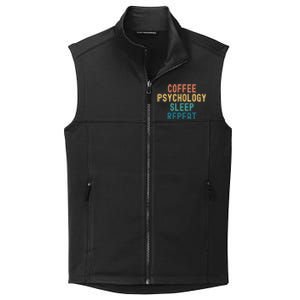 Coffee Psychology Sleep Repeat Funny Psychology &Amp; Coffee Gift Collective Smooth Fleece Vest