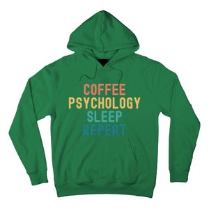 Coffee Psychology Sleep Repeat Funny Psychology &Amp; Coffee Gift Hoodie