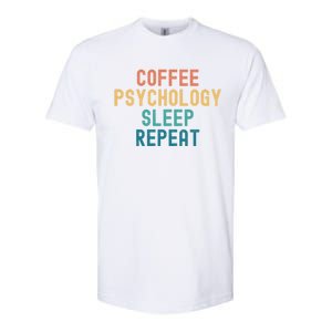 Coffee Psychology Sleep Repeat Funny Psychology &Amp; Coffee Gift Softstyle CVC T-Shirt