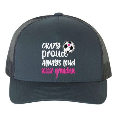 Crazy Proud Soccer Grandma Soccer Player Grandmother Yupoong Adult 5-Panel Trucker Hat