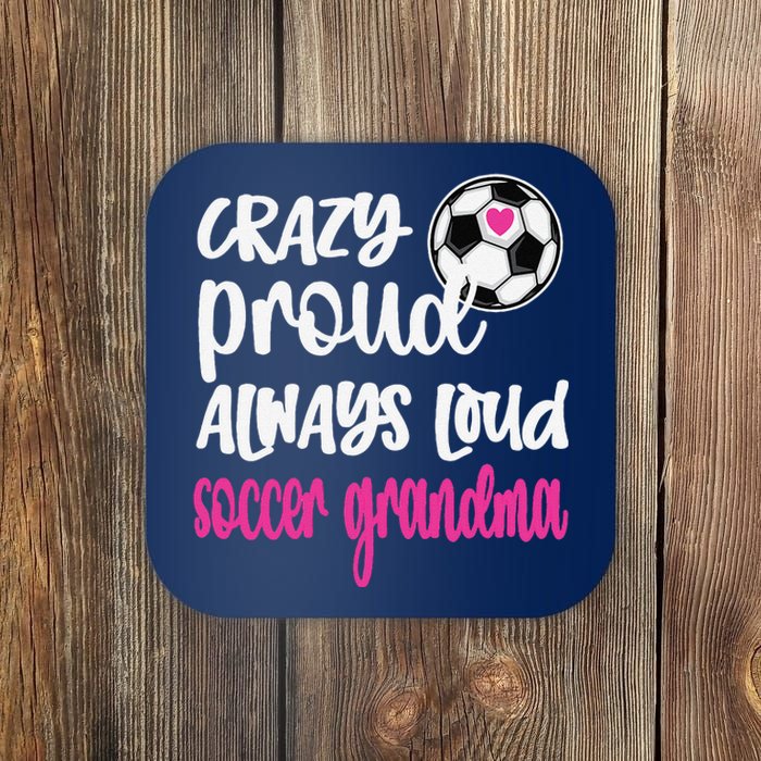 Crazy Proud Soccer Grandma Soccer Player Grandmother Coaster