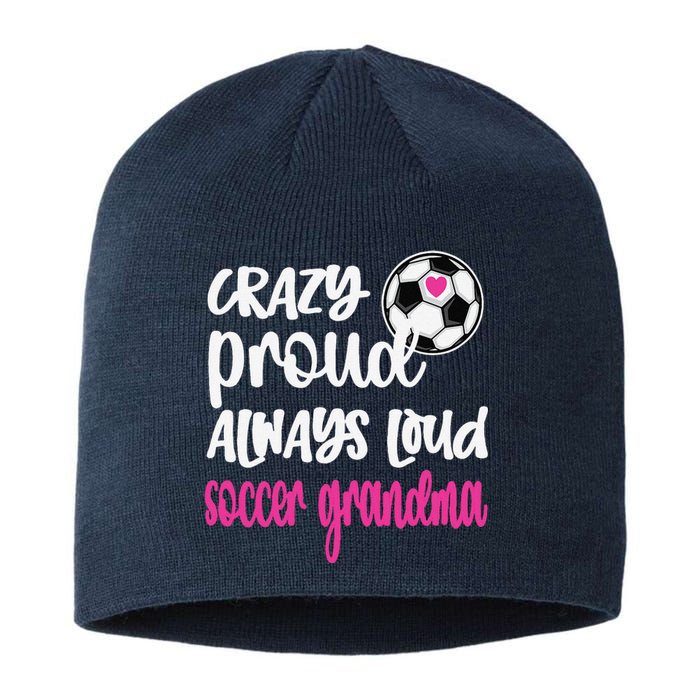 Crazy Proud Soccer Grandma Soccer Player Grandmother Sustainable Beanie