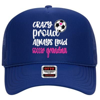 Crazy Proud Soccer Grandma Soccer Player Grandmother High Crown Mesh Back Trucker Hat