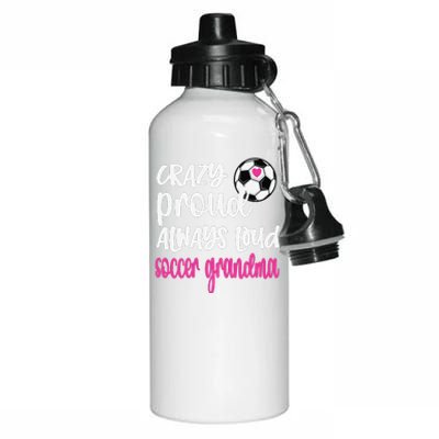 Crazy Proud Soccer Grandma Soccer Player Grandmother Aluminum Water Bottle