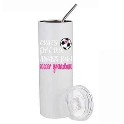 Crazy Proud Soccer Grandma Soccer Player Grandmother Stainless Steel Tumbler