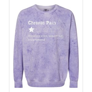 Chronic Pain Sarcastic Quotes Chronic Pain Recommend Colorblast Crewneck Sweatshirt