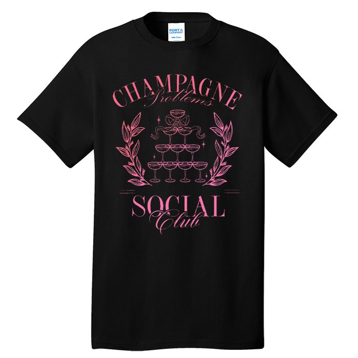 Champagne Problems Social Club Tall T-Shirt