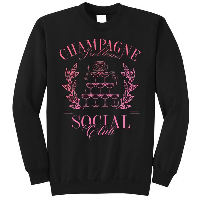 Champagne Problems Social Club Tall Sweatshirt