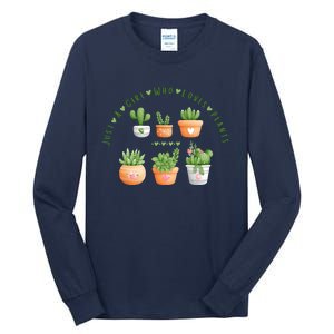 Cactus Plant, Succulents, Just A Girl Who Loves Plants Tall Long Sleeve T-Shirt