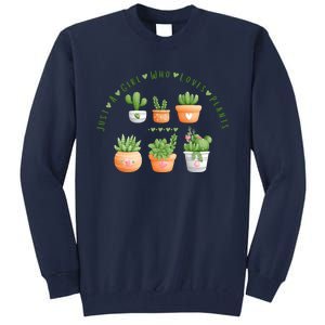 Cactus Plant, Succulents, Just A Girl Who Loves Plants Tall Sweatshirt