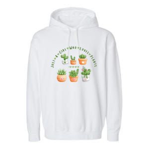 Cactus Plant, Succulents, Just A Girl Who Loves Plants Garment-Dyed Fleece Hoodie