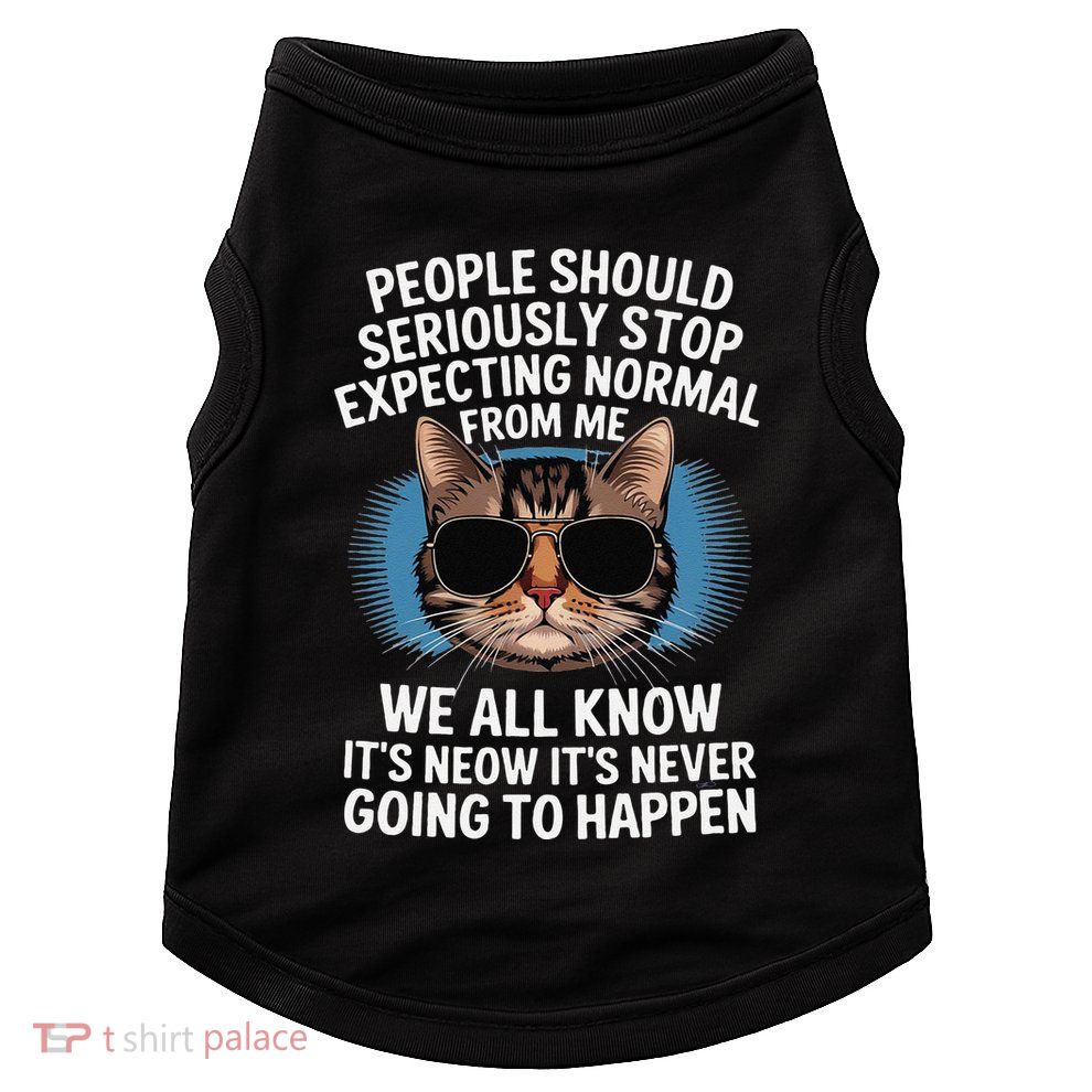 Cat People Should Seriously Graphic Design Idea Humor Novel Doggie Tank