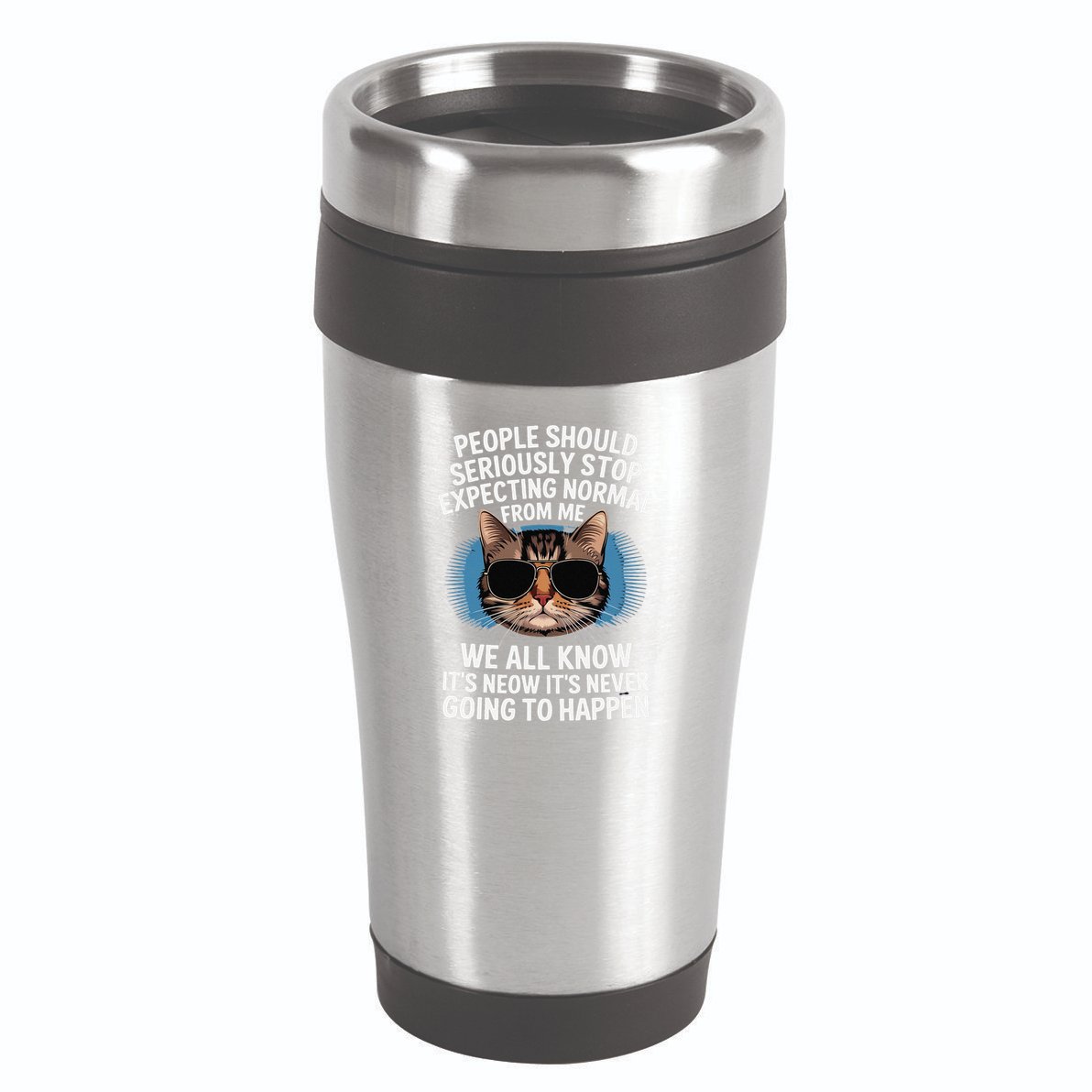 Cat People Should Seriously Graphic Design Idea Humor Novel 16oz Travel Tumbler