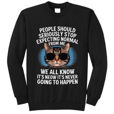 Cat People Should Seriously Graphic Design Idea Humor Novel Tall Sweatshirt