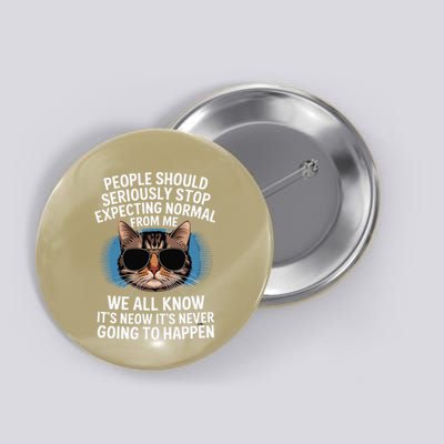 Cat People Should Seriously Graphic Design Idea Humor Novel Button
