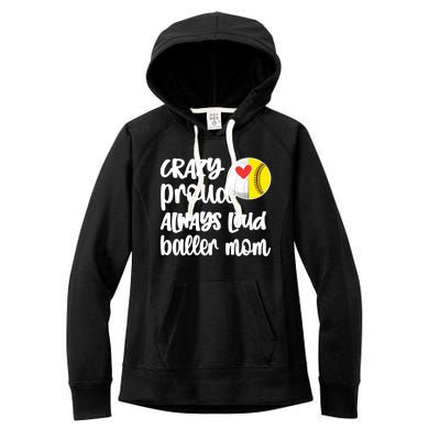 Crazy Proud Softball Volleyball Player Mom Ball Mother Gift Women's Fleece Hoodie