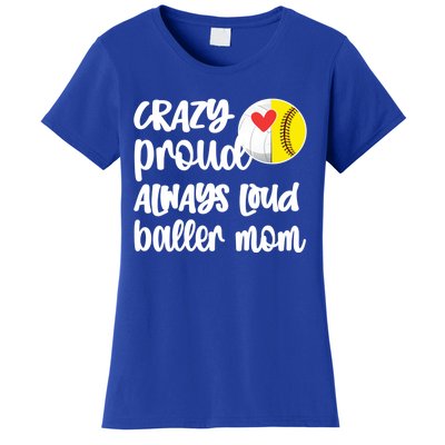 Crazy Proud Softball Volleyball Player Mom Ball Mother Gift Women's T-Shirt